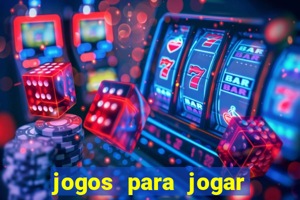 jogos para jogar para ganhar dinheiro