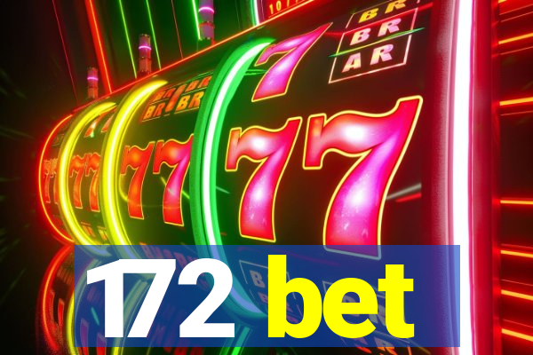 172 bet