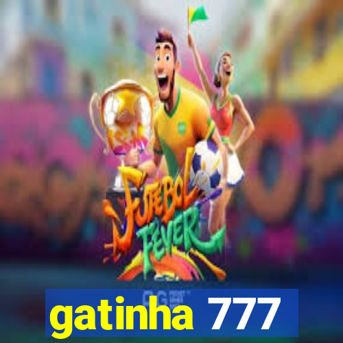 gatinha 777