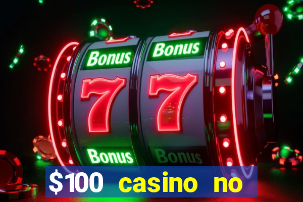 $100 casino no deposit bonus codes