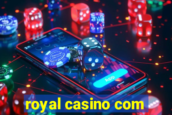 royal casino com