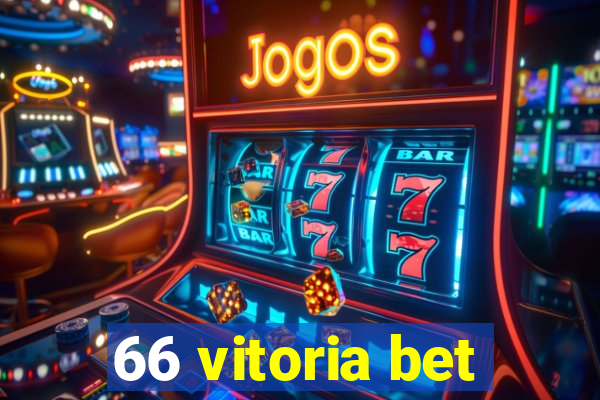 66 vitoria bet