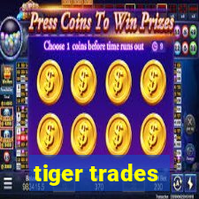 tiger trades