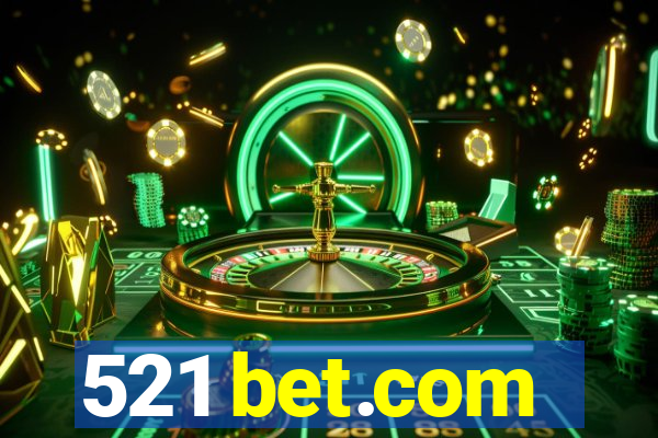 521 bet.com