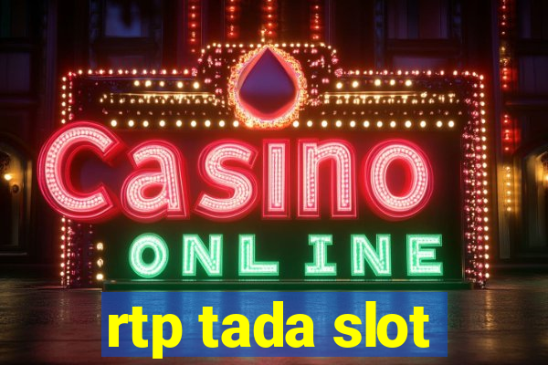 rtp tada slot