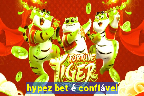 hypez bet é confiável