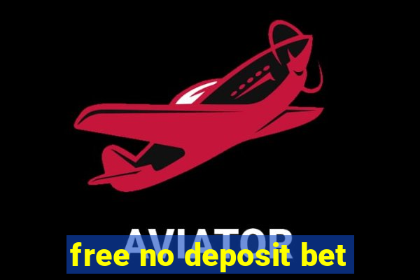 free no deposit bet