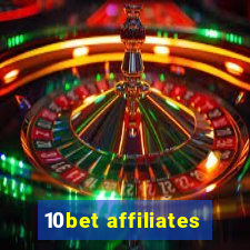 10bet affiliates