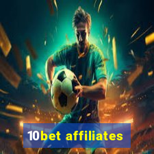 10bet affiliates