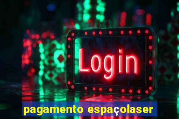 pagamento espaçolaser