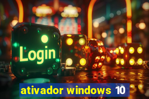 ativador windows 10