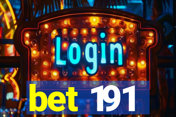 bet 191