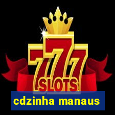 cdzinha manaus