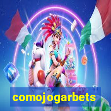 comojogarbets