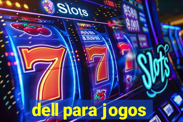 dell para jogos