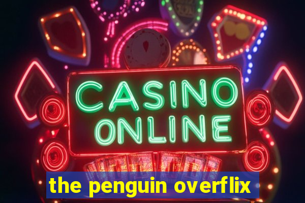 the penguin overflix