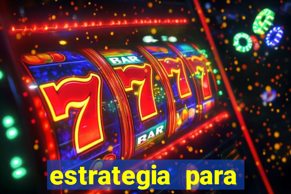 estrategia para jogar na blaze