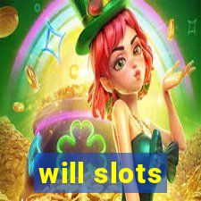 will slots