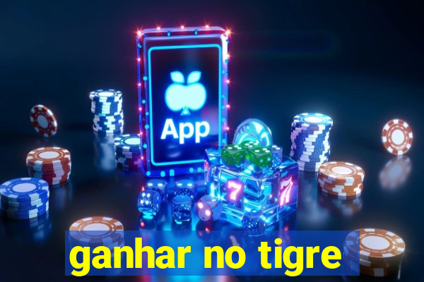 ganhar no tigre