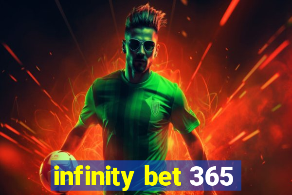 infinity bet 365