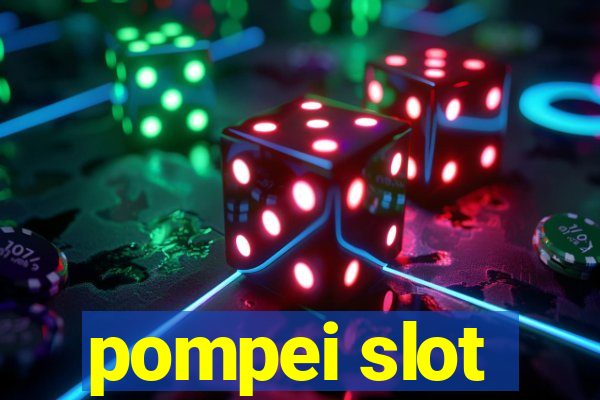 pompei slot