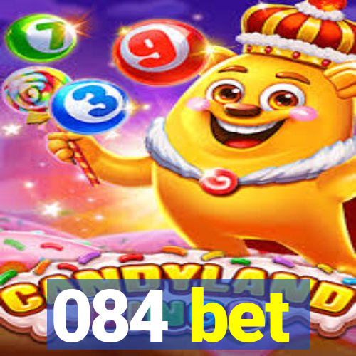 084 bet