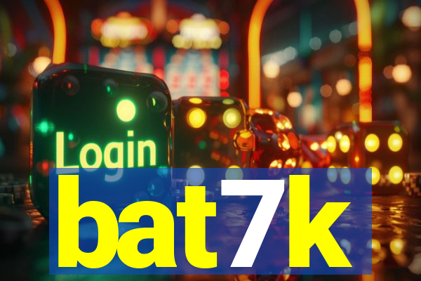 bat7k