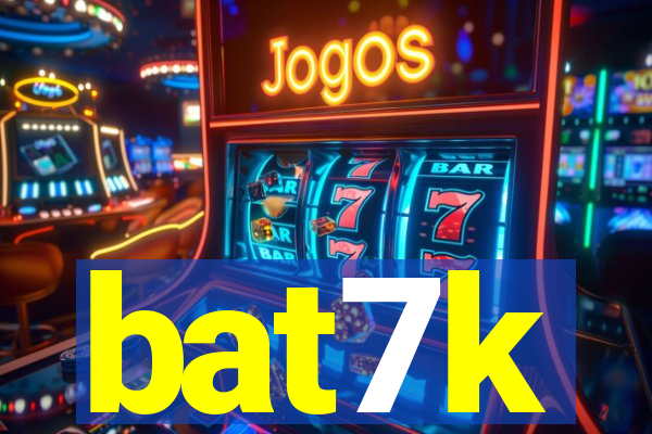 bat7k