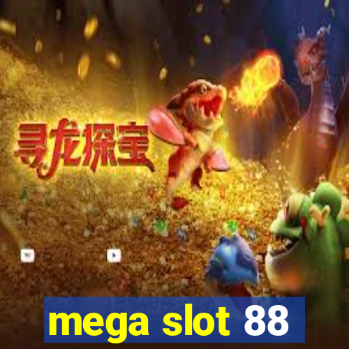 mega slot 88