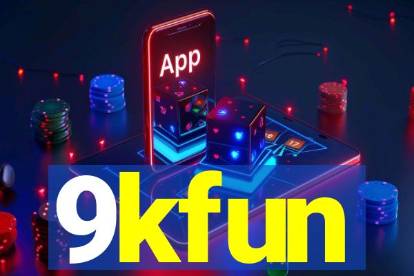 9kfun