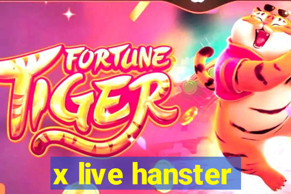 x live hanster