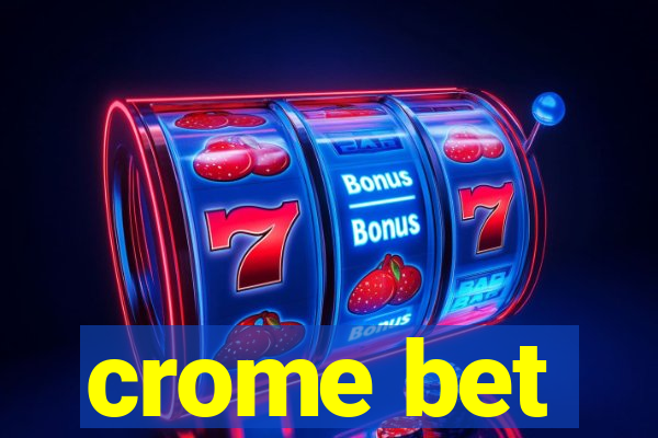 crome bet