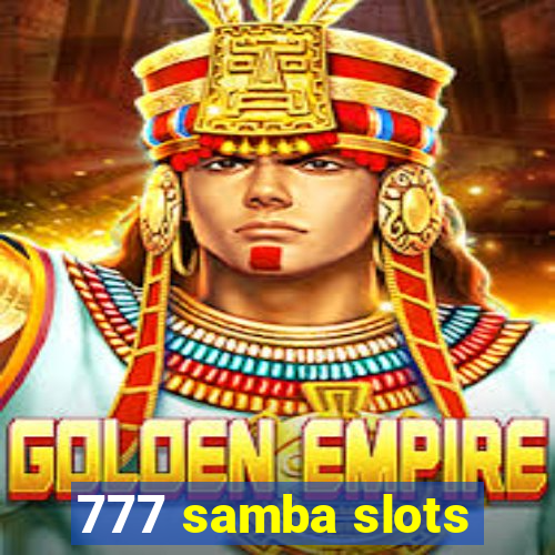 777 samba slots