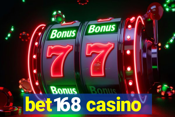 bet168 casino