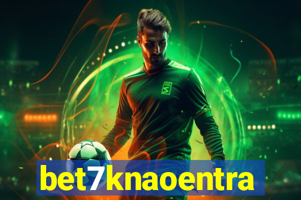 bet7knaoentra