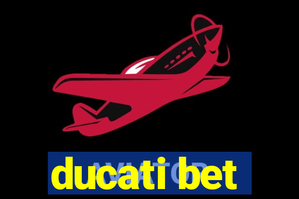 ducati bet