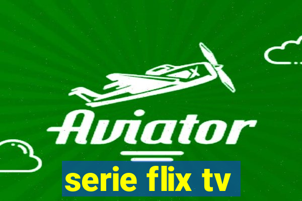 serie flix tv