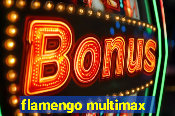 flamengo multimax