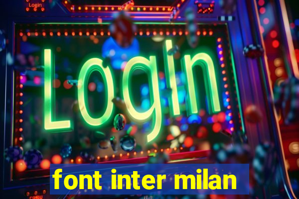 font inter milan