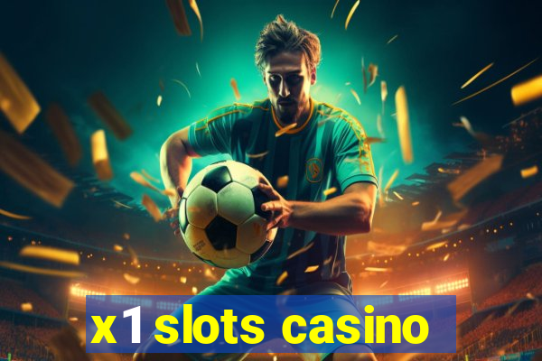 x1 slots casino