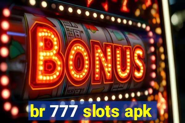 br 777 slots apk