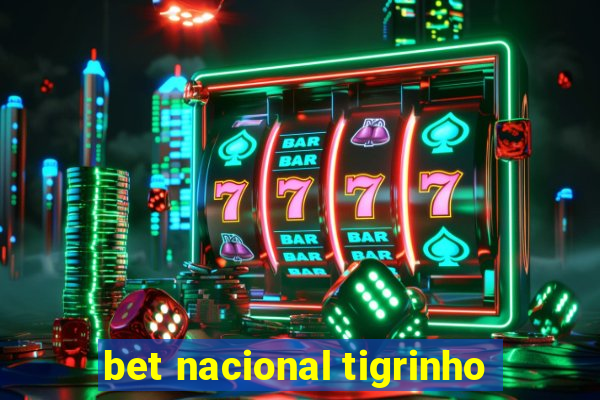 bet nacional tigrinho