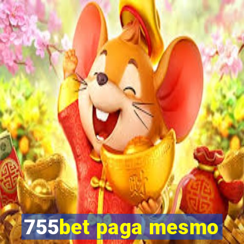 755bet paga mesmo