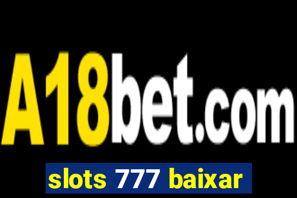 slots 777 baixar