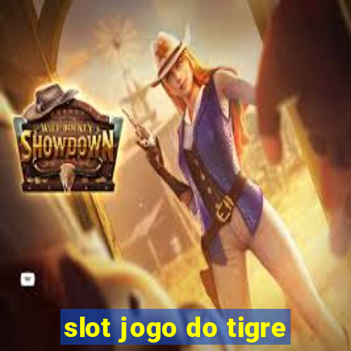 slot jogo do tigre