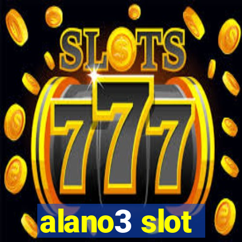 alano3 slot