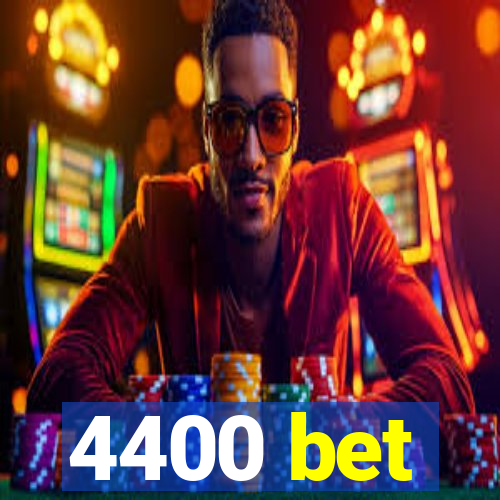 4400 bet