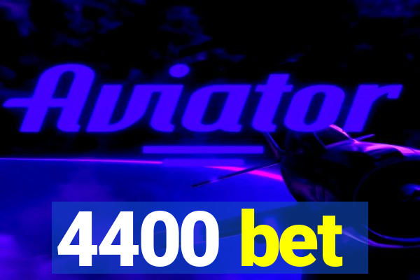 4400 bet