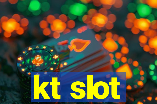 kt slot