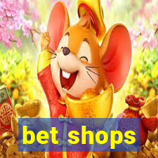 bet shops